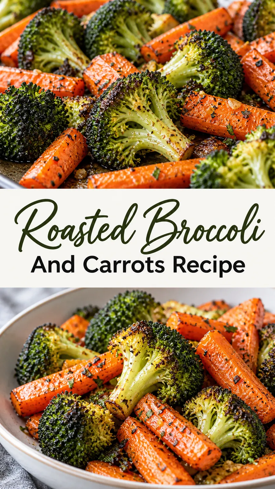 Pinterest image for Roasted Broccoli And Carrots Recipe, with two photos of the recipe