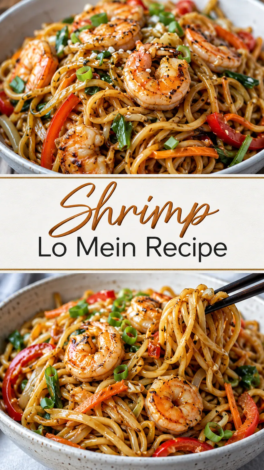 Pinterest image for Shrimp Lo Mein Recipe, with two photos of the recipe