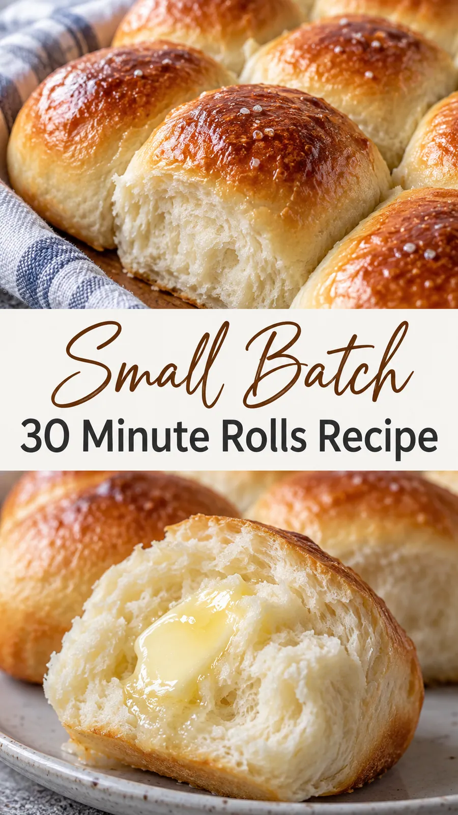 Pinterest image for Small Batch 30 Minute Rolls Recipe, with two photos of the recipe