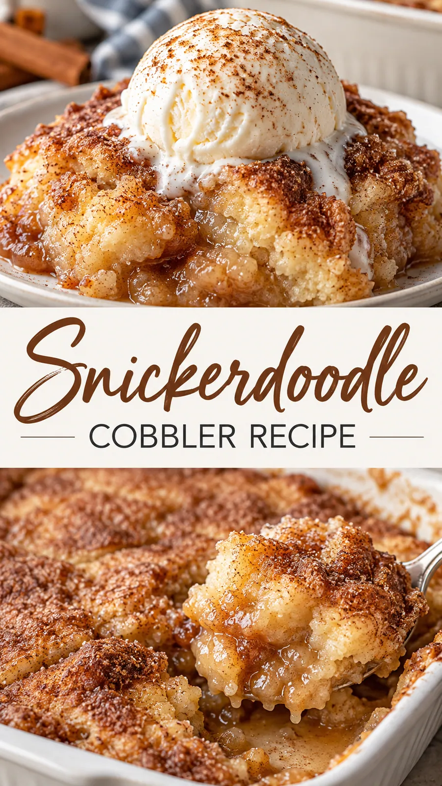 Pinterest image for Snickerdoodle Cobbler Recipe, with two photos of the recipe