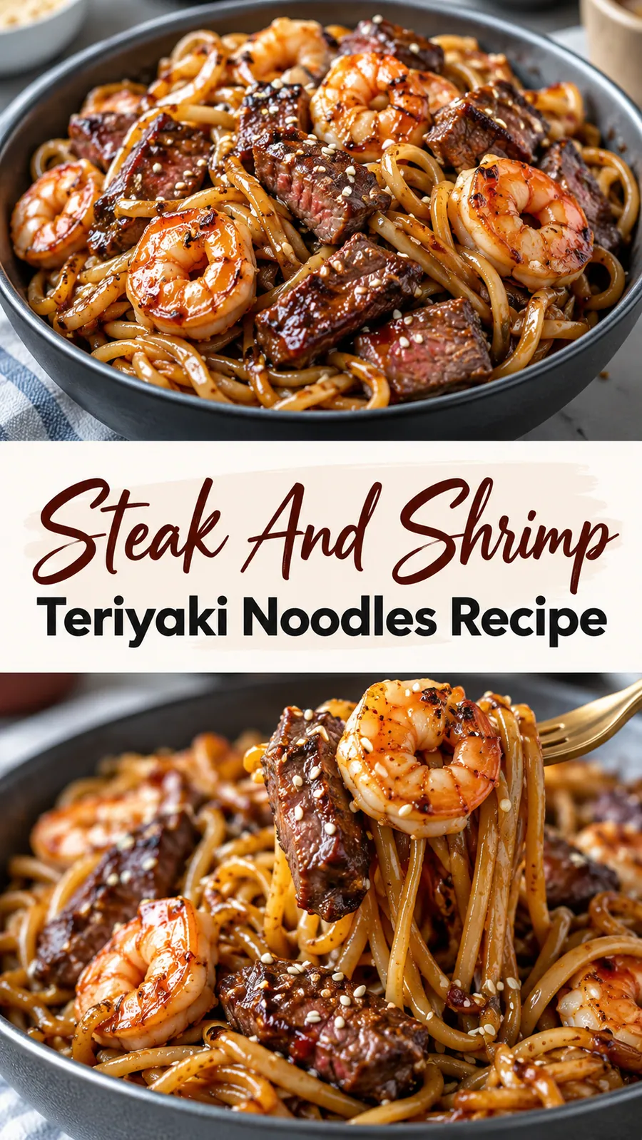 Pinterest image for Steak And Shrimp Teriyaki Noodles Recipe, with two photos of the recipe