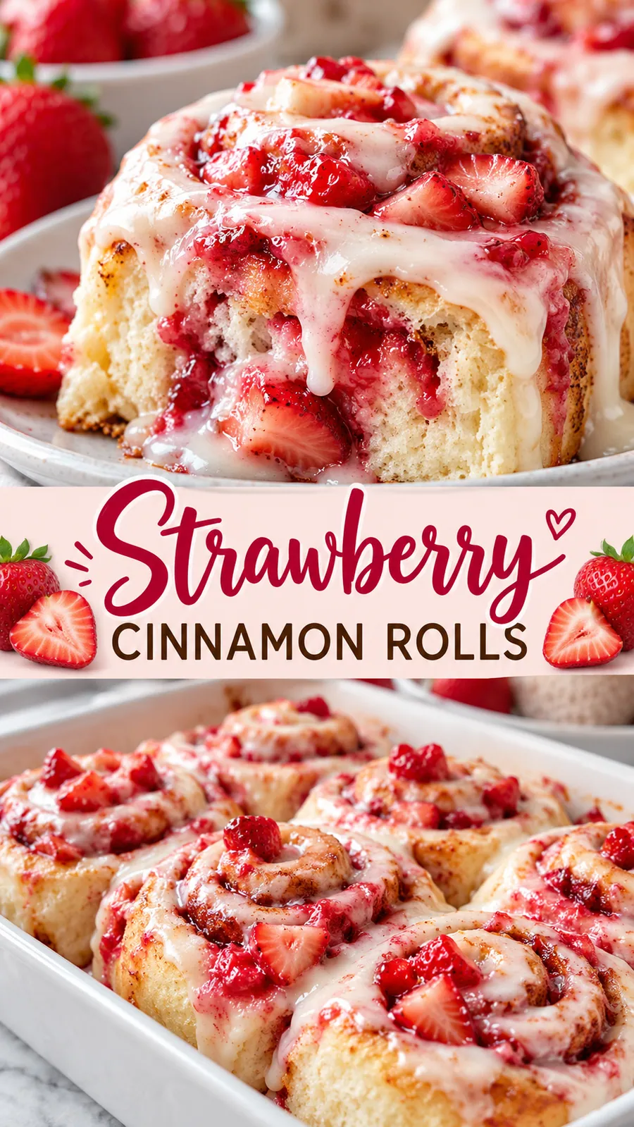 Pinterest image for Strawberry Cinnamon Rolls, with two photos of the recipe