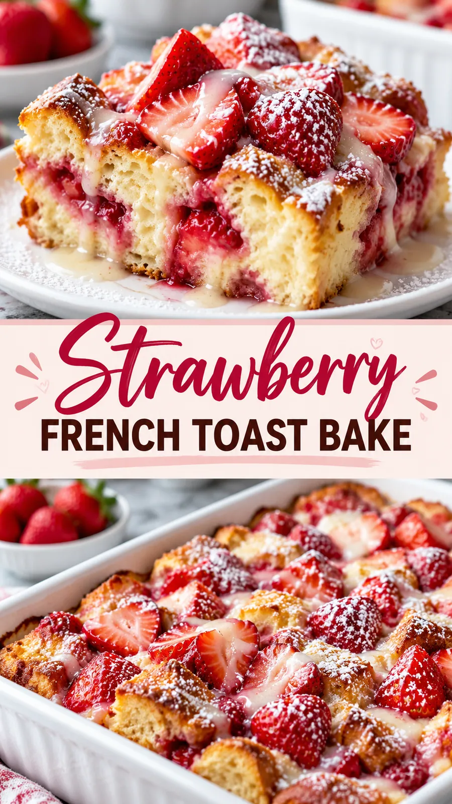 Pinterest image for Strawberry French Toast Bake, with two photos of the recipe