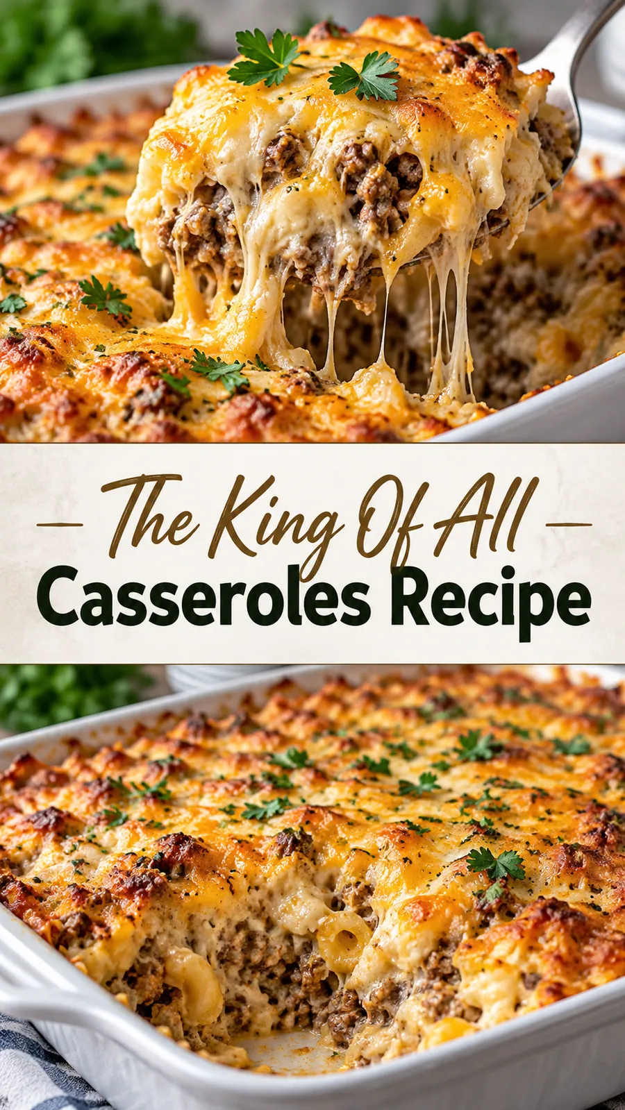 Pinterest image for The King Of All Casseroles Recipe, with two photos of the recipe