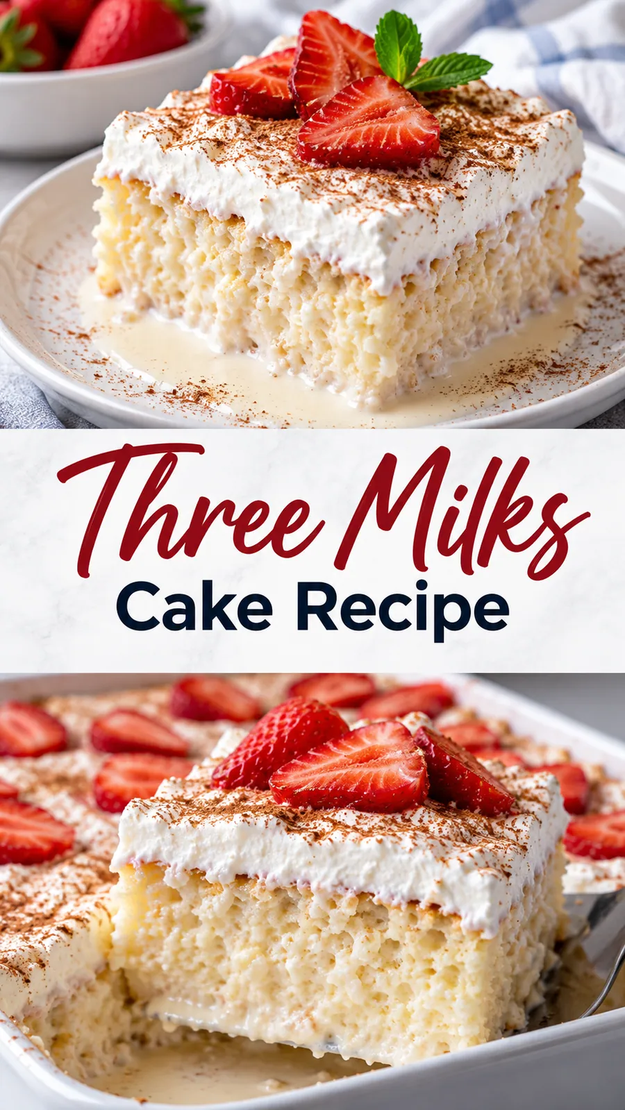 Pinterest image for Three Milks Cake Recipe, with two photos of the recipe