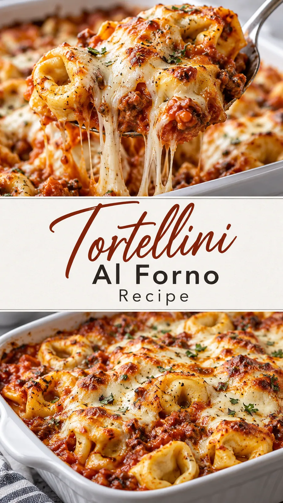 Pinterest image for Tortellini Al Forno Recipe, with two photos of the recipe