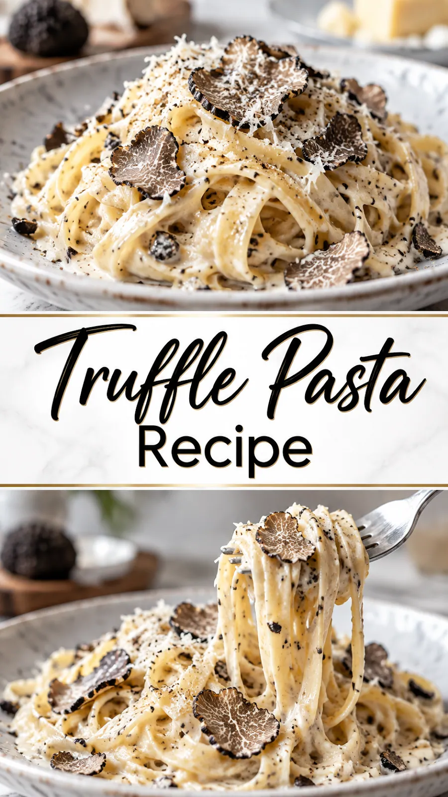 Pinterest image for Truffle Pasta Recipe, with two photos of the recipe