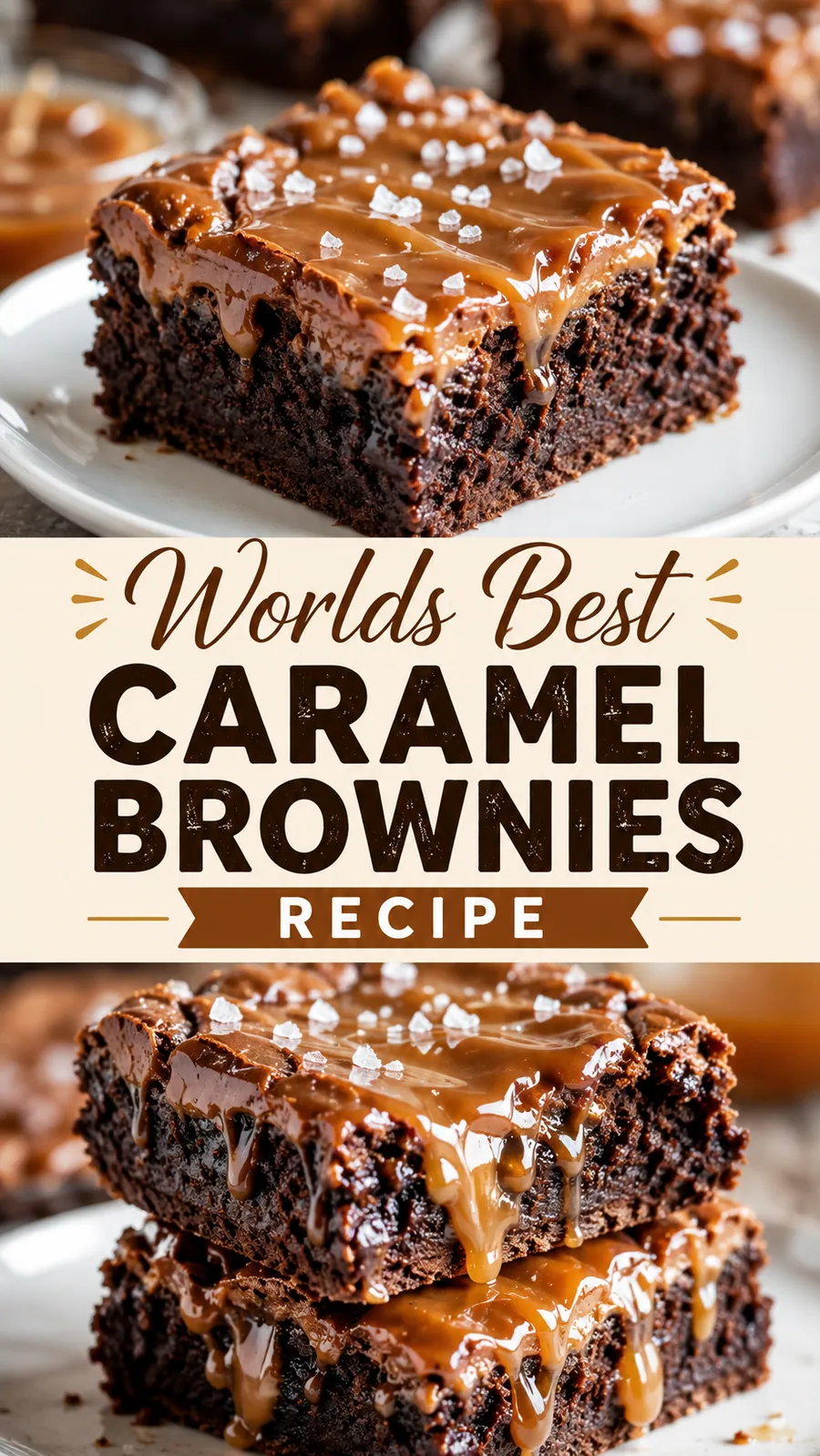 Pinterest image for World's Best Caramel Brownies Recipe, with two photos of the recipe